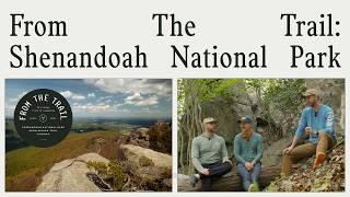 From the Trail: Shenandoah National Park