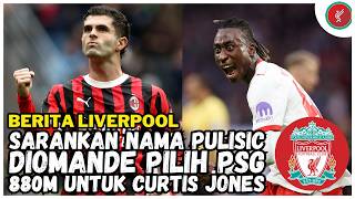 Diomande Tolak Liverpool Demi PSG? Curtis Jones Dijual Rp880 Miliar, Fowler Desak Rekrut Pulisic!