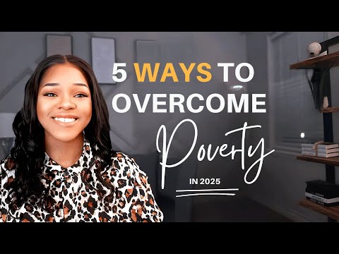 5 Keys To End Poverty For Good || Going From Lack To Abundance In 2025