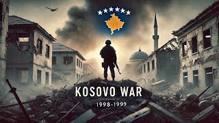 The Kosovo War A Deep Dive into the 1998 1999 Conflict