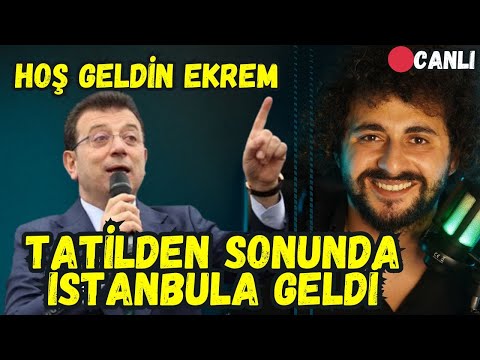 TATİLDEN SONUNDA İSTANBUL’A GELDİ! HOŞ GELDİN EKREM! CANLI…