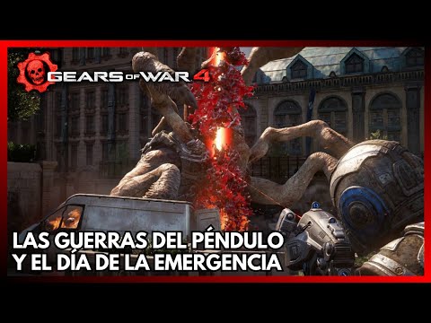 Las Guerras del Péndulo y El Día De La Emergencia - Gears of War 4 - Español Latino