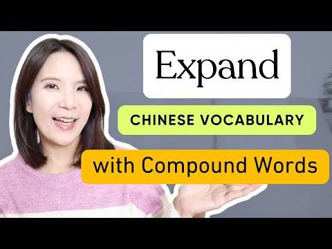 Expand Your Chinese Vocabulary with Compound Words