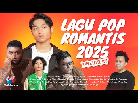 BAPER LEVEL 100 - LAGU POP ROMANTIS 2025