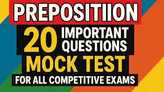 Preposition | English Grammar Mock Test #6 | 20 Most Important Questions for Exams @Upadhyay_academy