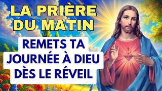 🌅 PRIÈRE DU MATIN : Remets ta journée à Dieu dès le Réveil