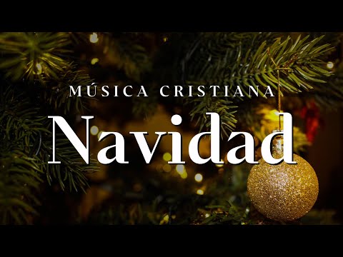 NAVIDAD CRISTIANA / La Mejor Música Cristiana De NAVIDAD