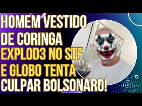 Homem vestido de Coringa expl0d3 em frente ao STF e Globo tenta culpar Bolsonaro!