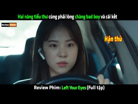 Hai nàng tiểu thư cùng phải lòng chàng bad boy và cái kết - Review phim hay