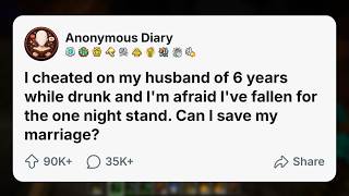 I cheated on my husband while drunk and I fell in love with the one night stand