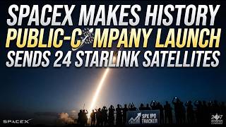 SpaceX's FIRST Public-Company Launch 24 Starlink Just Happened!