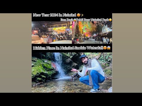 New Year 2024 Night Celebration In Nainital😍| Hidden Place In Nainital Waterfall| Sayedayanofficial