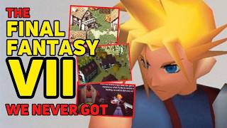 The Final Fantasy VII We Never Got