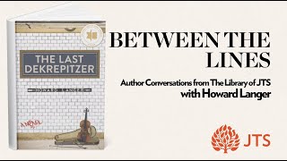 Between the Lines: The Last Dekrepitzer by Howard Langer