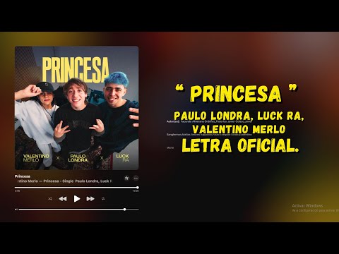 Paulo Londra, Luck Ra, Valentino Merlo - Princesa (Letra Oficial)