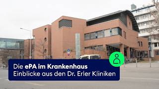 Die ePA im Krankenhaus – Einblicke aus den Dr. Erler Kliniken
