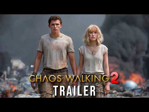 Chaos Walking 2 (2026) - First Trailer | Tom Holland, Daisy Ridley - Concept Trailer