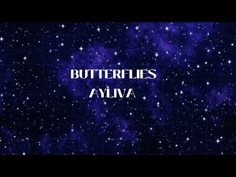 Ayliva - Butterflies [Lyrics] #ayliva #Butterflies  #music #lyrics #english