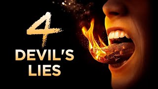4 LIES THE DEVIL WANTS YOU TO BELIEVE (The 4th Happens Often)
