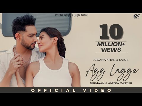 Agg Lagge (Official Video)- Afsana khan, Saajz | Nirmaan, Amyra Dastur | Marko Roshan | Amit Prasher
