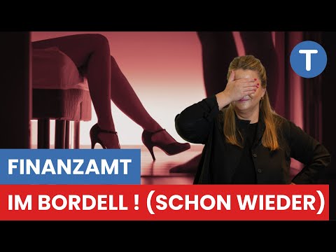 Finanzamt im Bordell (Schon wieder!) DAS wird teuer! Neues Urteil!