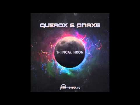 Querox &amp; Phaxe - Tripical Moon