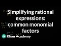 Simplifying Rational Expressions with Common Monomial Factors