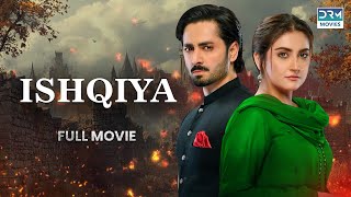 Ishqiya - Telefilm | Danish Taimoor And Hiba Bukhari | Everything Is Fair In Love  | C4B1O
