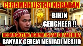 GEHGEEER ~ Ceramah Ustad Nababan ! Kebangkitan Islam Besar - Besaran di AMERIKA ! Greja Jadi Mesjid