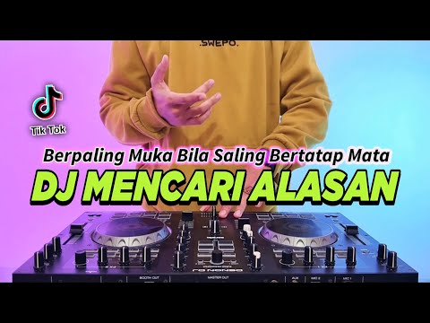 DJ BERPALING MUKA BILA SALING BERTATAP MATA - MENCARI ALASAN REMIX FULL BASS TIKTOK TERBARU 2024