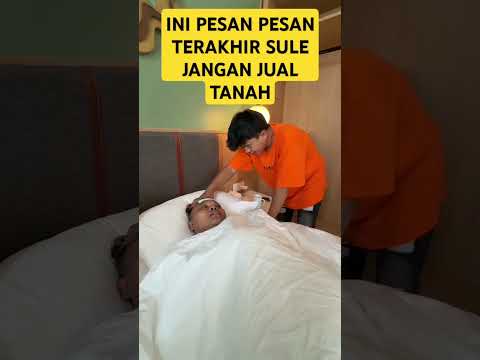 INI PESAN PESAN TERAKHIR SULE JANGAN JUAL TANAH