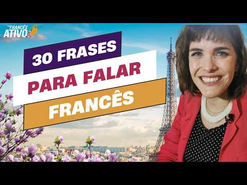 30 Frases em francês que todo estudante deveria saber