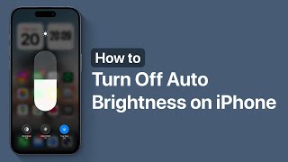 How to Turn Off Auto Brightness on iPhone 17
