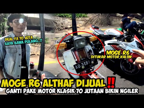 ALTHAF JUAL MOGE R6❗NYARIS KENA APES GARA2 TLEDOR MOGE R6 TUKAR YAMAHA JADUL KLASIK