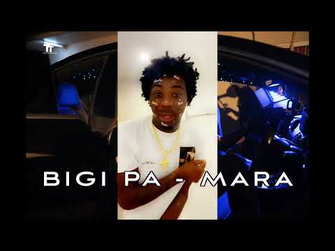 Bigi Pa - Mara (Audio Officiel)