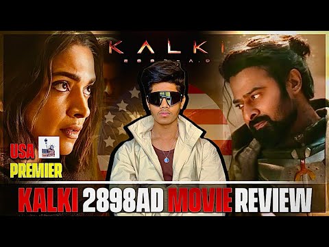 Kalki 2898 AD Review in telugu - USA Premiere Show