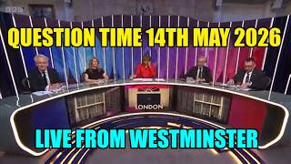 Question Time Live From Westminster 14th May 2026