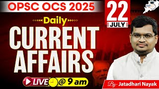 OPSC Daily Current Affairs 2025 | 22 July, 2025 | OPSC 2025 | OAS | OCS | By Jatadhari Sir | StudyIQ