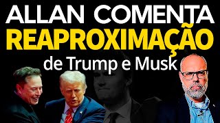 ALLAN DOS SANTOS - Reaproximação de Trump e Musk muda o jogo nos EUA e inspira o Brasil