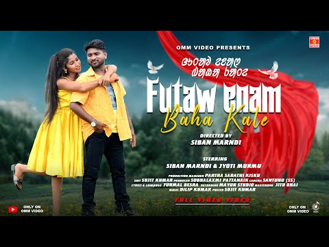 Futaw Enam Baha Kate New Santali Music Video 2025 // Siban Marndi & Jyoti Murmu // Omm  Video