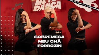 MEDLEY Sua Música Digital | Sobremesa - Meu Chá - Forrozin (Coreografia) | METE DANÇA