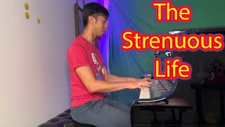 "The Strenuous Life" by Scott Joplin