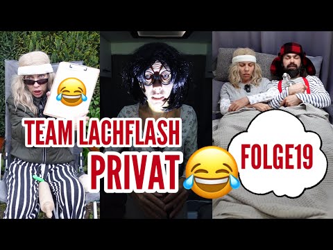 😂Team Lachflash PRIVAT - Folge19