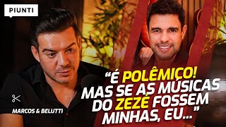 MARCOS E BELUTTI QUEBRAM O SILÊNCIO E FALAM SOBRE A POLÊMICA DE ZEZÉ E SUAS MÚSICAS | Piunti