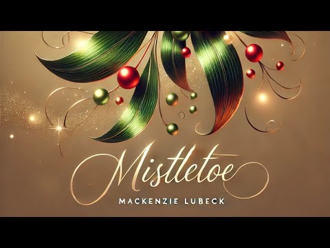 Mistletoe - Mackenzie Lubeck