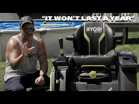 The Ryobi Zero Turn Mowers "WON'T LAST LONGER THAN A YEAR!"