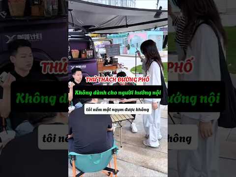 Thử thách đường phố không dành cho mấy nhỏ hướng nội 🌝 #shortvideo #viral