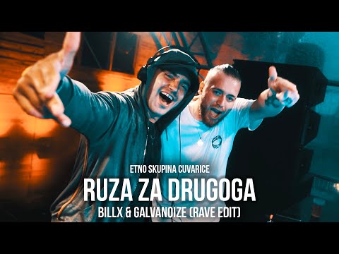 Billx x Galvanoize x Etno Skupina Čuvarice - Ruza Za Drugoga (rave edit)