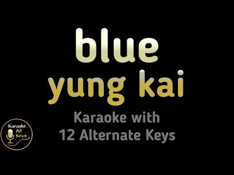 yung kai – blue Karaoke Instrumental Lower Higher Female & Original Key