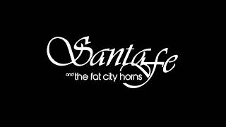 Santa Fe and the Fat City Horns Livestream #36